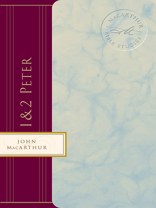 Title details for 1 & 2 Peter by John MacArthur - Available
